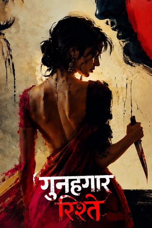 Gunehgar Rishtey (2026) Season 1 Hindi Complete Web Series