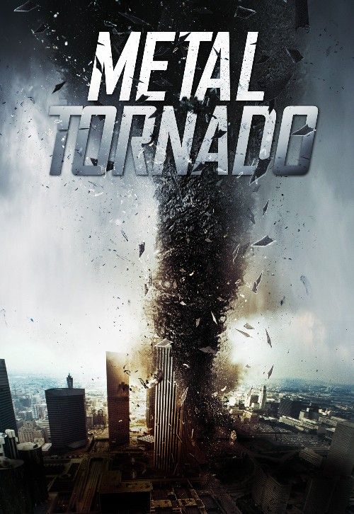 Metal Tornado (2011) Hindi Dubbed Movie download full movie